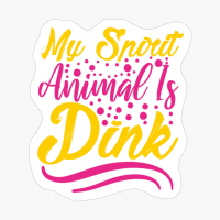 My Spirit Animal Is Pink,