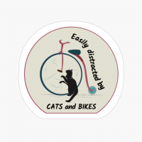 Copy Of Easily Distracted By Cats And Bikes