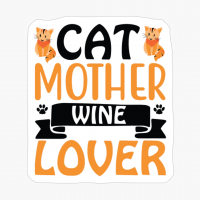 Cat Mother, Wine Lover