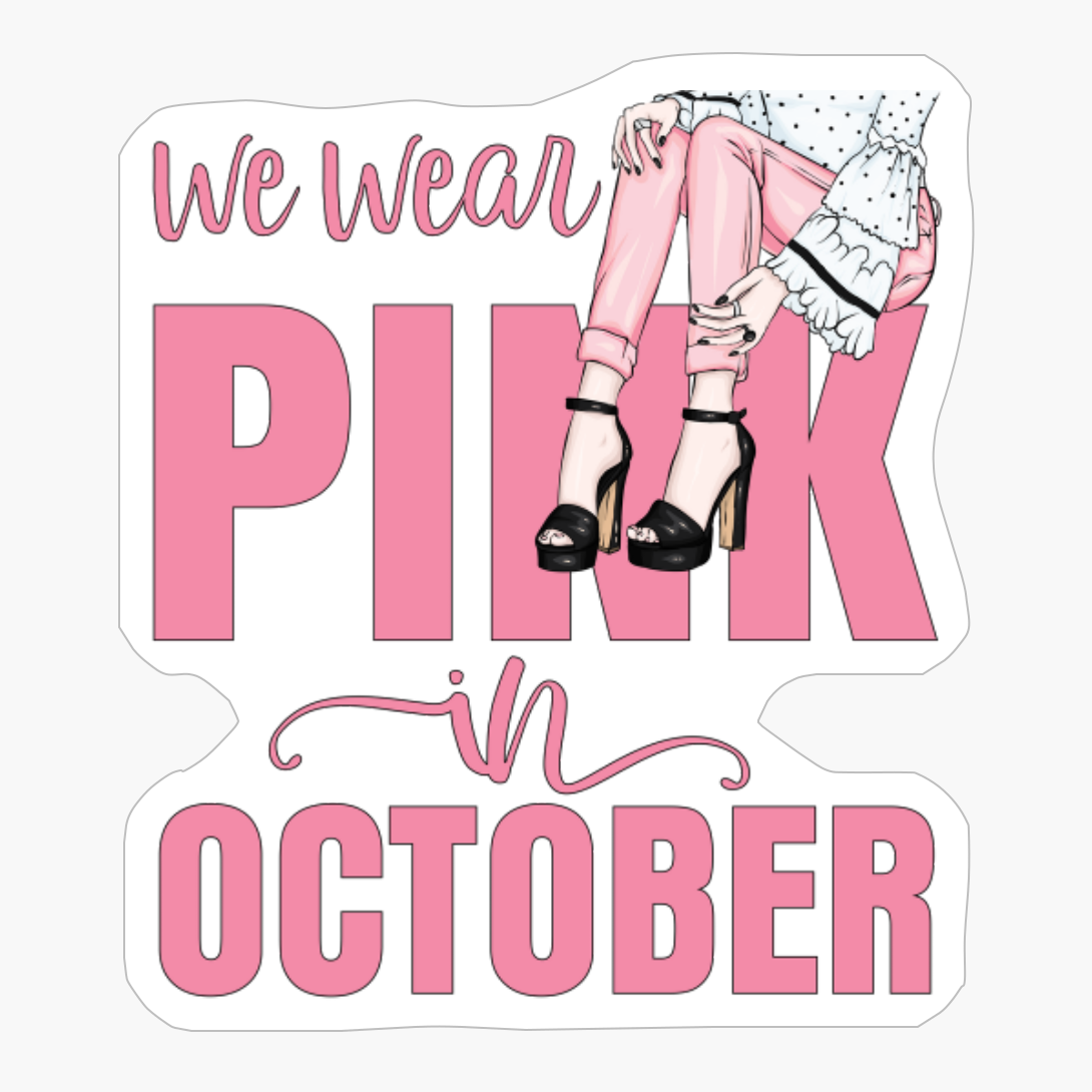 In October We Wear Pink - We Wear Pink In October