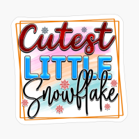 Cutest Little Snowflake