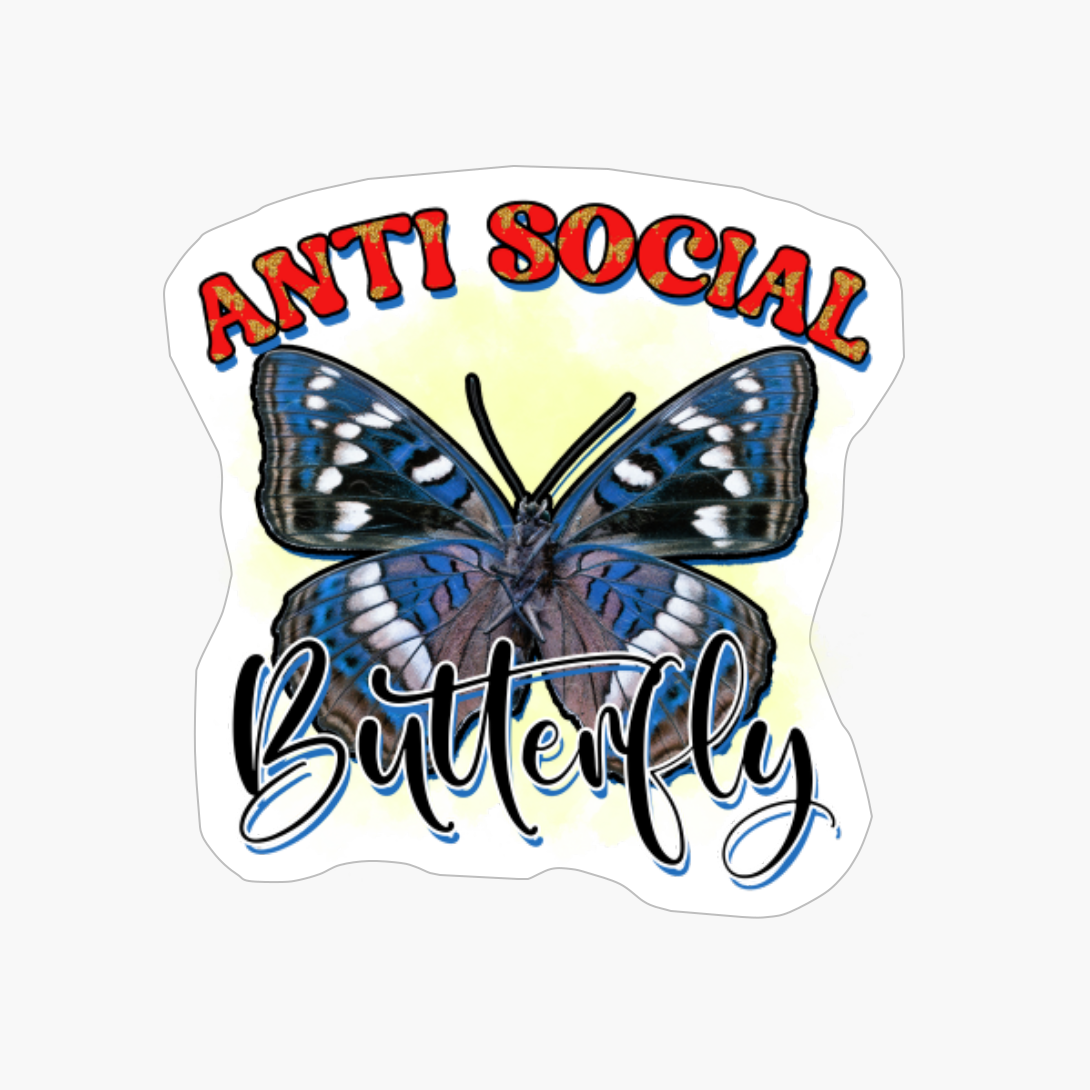 Anti Social Butterfly