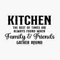 Kitchen The Best Of Times