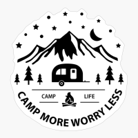 Camp More Worry Less