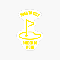 Born To Golf Funny Golfing Golfer Golf
