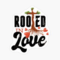 Rooted In Love Christ Christian Jesus