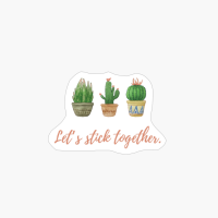 Let’s Stick Together.