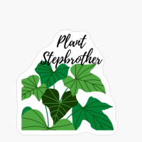Plant Stepbrother