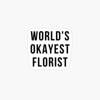 World Okayest Florist