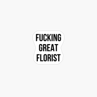 Fucking Great Florist