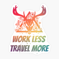Work Less Travel More Deer Skull With Flowers Design With Bright Colors