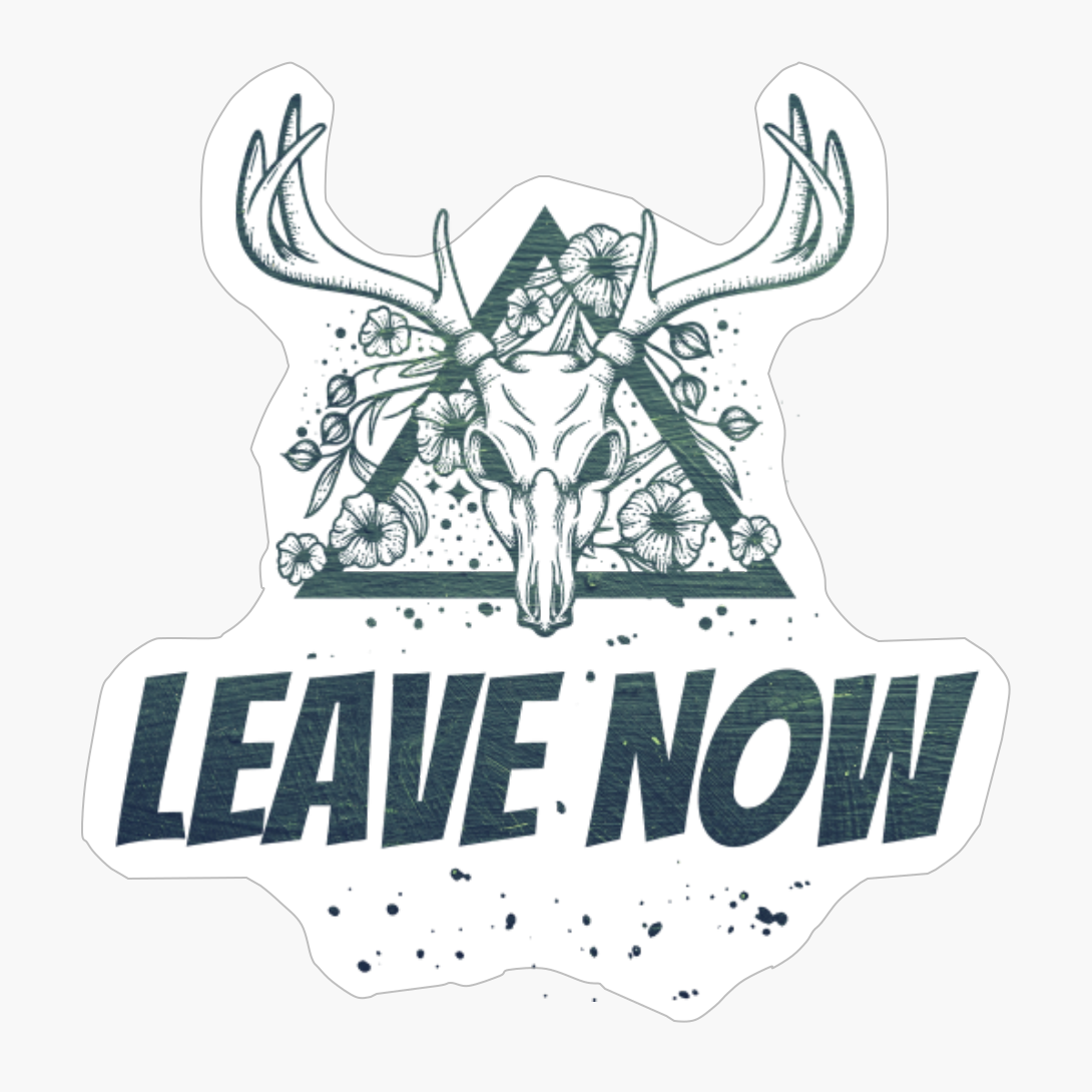 Leave Now Deer Skull With Flowers Design With Dark Green Colors