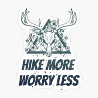 Hike More Worry Less Deer Skull With Flowers Design With Dark Green Colors