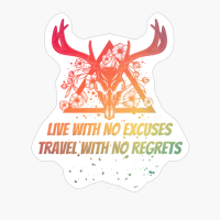 LIVE WITH NO EXCUSES TRAVEL WITH NO REGRETS Dead Deer Skull Triangle With Flowers With Bright Colors