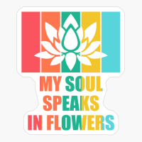 MY SOUL SPEAKS IN FLOWERS Retro Vintage Striped Colorfull Tropical Plant Flowers Sunset For Gardeners