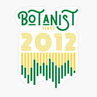 Botanist Since 2012