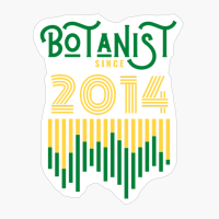 Botanist Since 2014