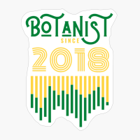 Botanist Since 2018