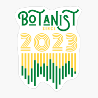 Botanist Since 2023