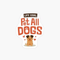Funny Dog Lover Shirt Life Goal Pet All The Dogs