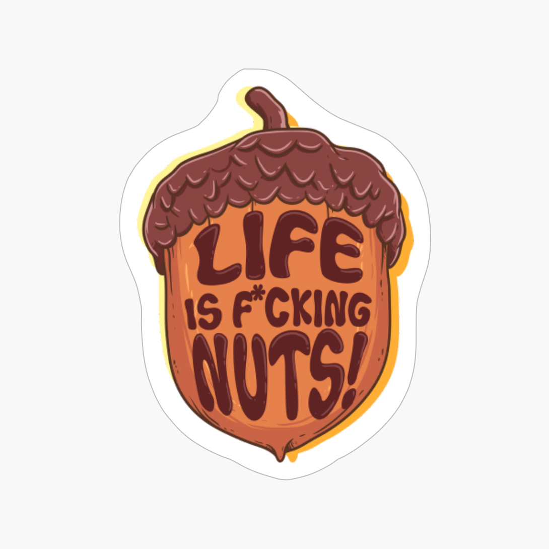 Life Is Nuts Funny Animal Squirrel Gift Idea