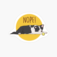 Nope! Lazy Border Collie Funny Border Collie Dog Gifts