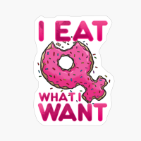 Funny Feminist Donut - I Eat What I Want Feminism