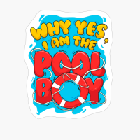 Why Yes I Am The Pool Boy Funny Swimming Accessories Gift