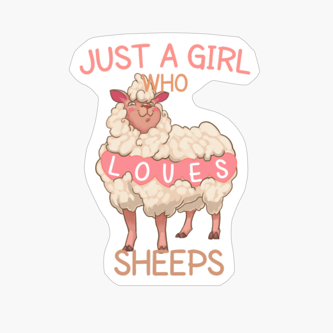 Just A Girl Who Loves Sheeps Shirt, Funny Sheep Gift