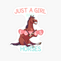 Just A Girl Who Loves Horses Shirt, Funny Horse Gift