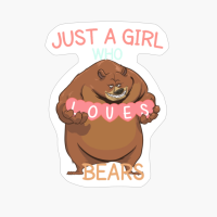 Just A Girl Who Loves Bears Shirt, Funny Bear Gift