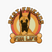Great Dane Best Friends For Life, Great Dane Dog Owner Gift