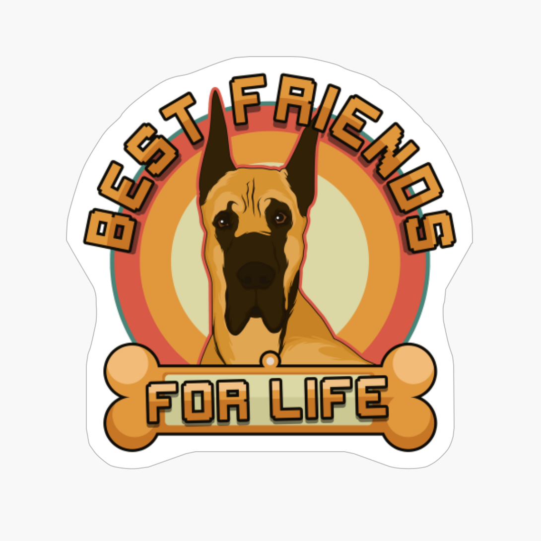 Great Dane Best Friends For Life, Great Dane Dog Owner Gift