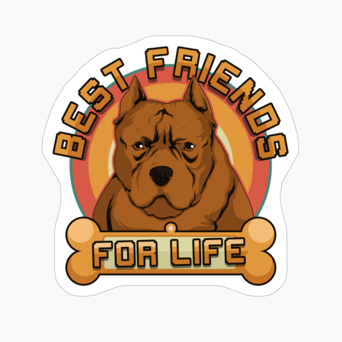 Pit Bull Best Friends For Life, Pit Bull Dog Owner Gift