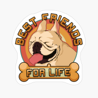 French Bulldog Best Friends For Life Dog Owner Gift