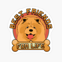 Chow Chow Best Friends For Life, Chow Chow Dog Owner Gift