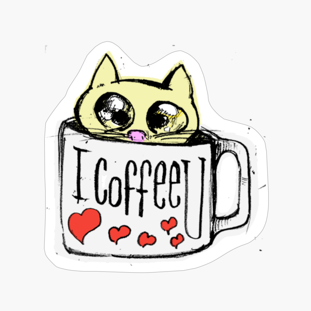 I Coffee U Cute Cat Coming Out Of A Cup Of Coffee