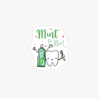 Mint To Be Funny Toothpaste Tooth Dentist Valentines Day