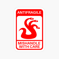Antifragile - Mishandle With Care