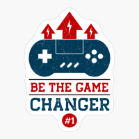 Be The Game Changer #1