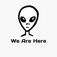 Were Are Here Among Us Kinda Sus Alien