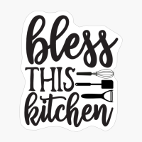 Bless This Kitchen Perfect Gift For Chef & Kitchen Lover