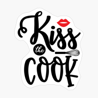 Kiss The Cook Perfect Gift For Chef & Kitchen Lover