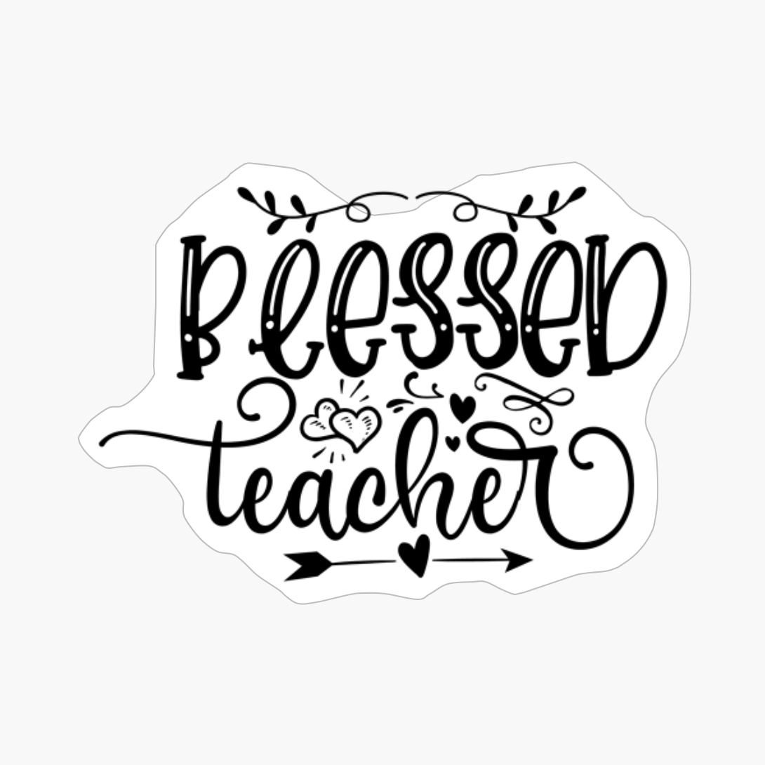 Blessed Teacher Perfect Gift For A Teacher