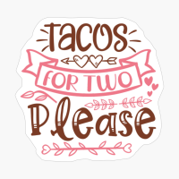 Tacos For Two Please Perfect Gift For A Mother