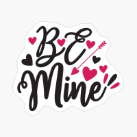 Be Mine Perfect Gift For Your Boyfriend & Girlfriend