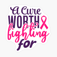 A Cure Worth Fighting For Tumor Gift