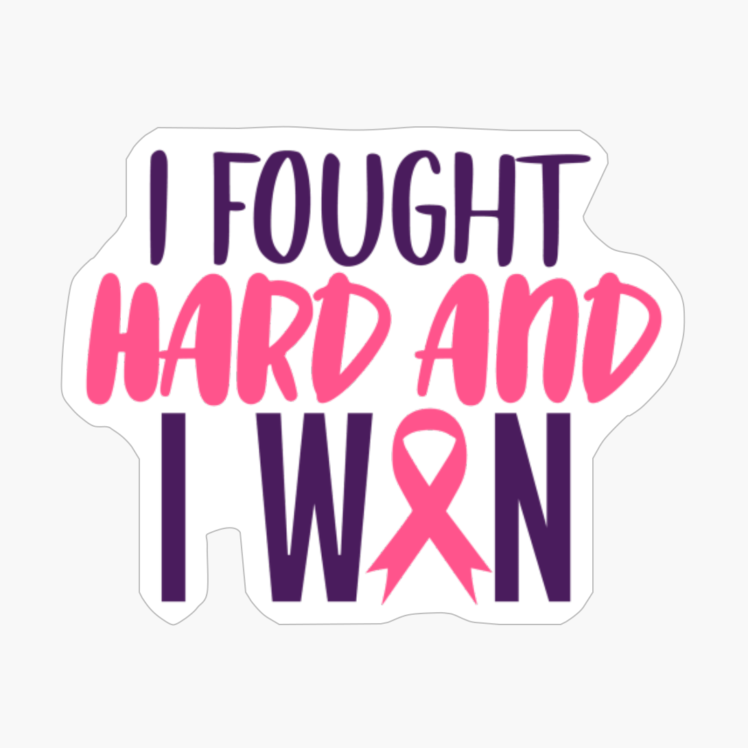 I Fought Hard And I Won Tumor Gift