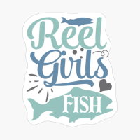 Reel Girls Fish Fishing Gift