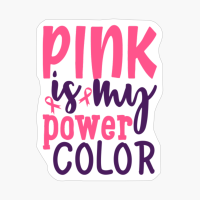 Pink Is My Power Color Tumor Gift
